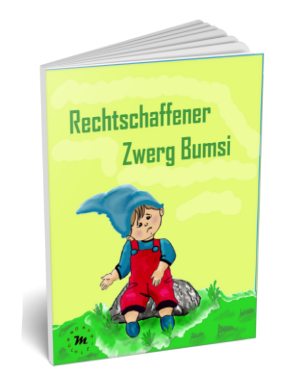 Buchcover mit dem Titel "Rechtschaffener Zwerg Bumsi" und einer farbigen Illustrierung.